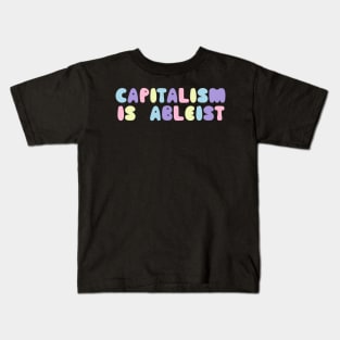 capitalism is ableist Kids T-Shirt